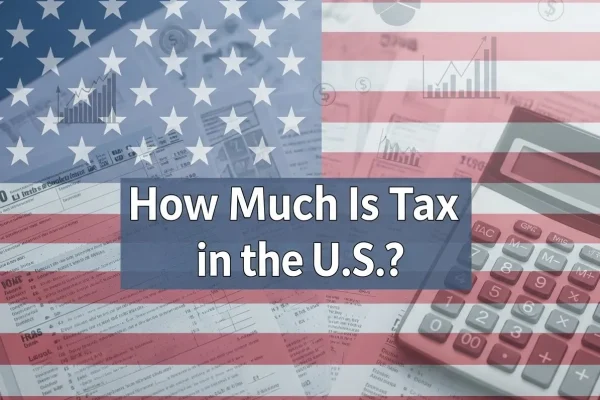 How Much Is Tax in the US